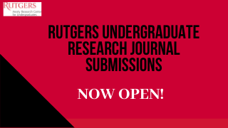 Rutgers Undergraduate Research Journal Submissions Now Open Flyer 